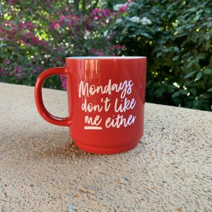 Mondays Don't Like Me Coffee Mug