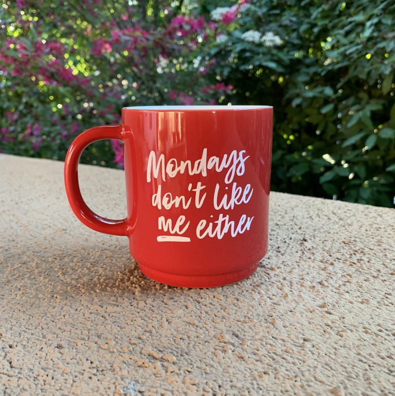 Mondays Don’t Like Me Coffee Mug